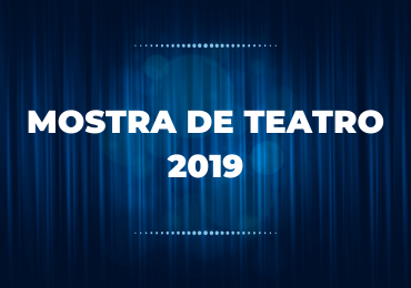 Programe-se e prestigie nossos alunos na Mostra de Teatro 2019