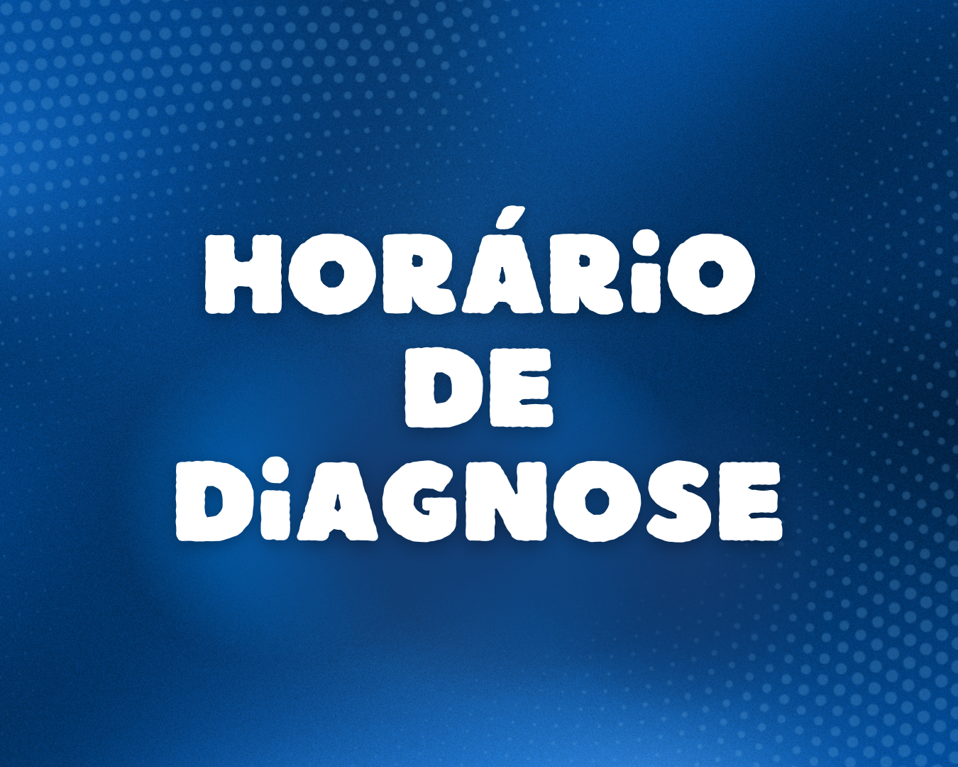 Horário de Diagnose