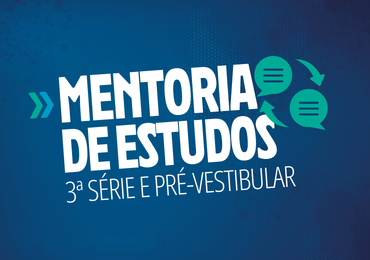 Mentoria de Estudos – 3ª Série e Pré-Vestibular