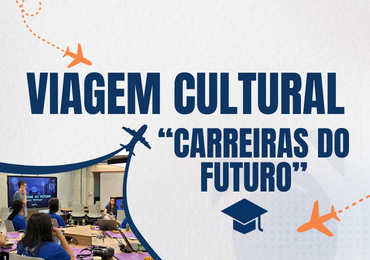 Viagem Cultural “Carreiras do Futuro” – São Paulo/SP