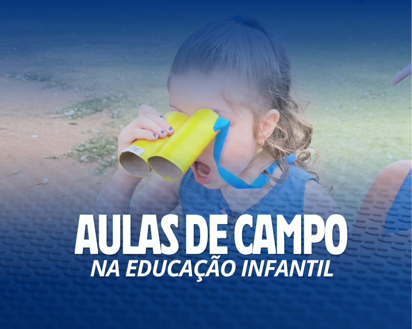 Aprender também é explorar: aulas de campo na Educação Infantil